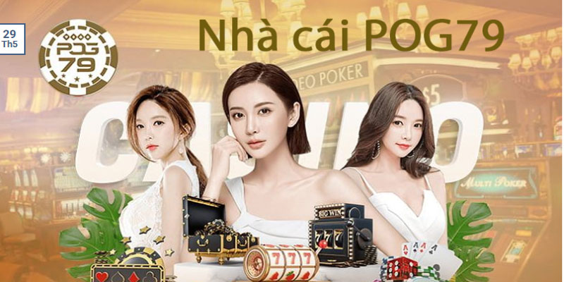 S666_Nhà Cái POG79 Và 3 Thể Loại Game Được Ưa Chuộng Nhất